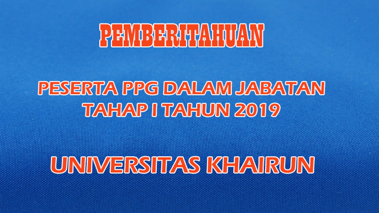 Pemberitahuan Peserta PPG Dalam Jabatan Tahap I Tahun 2019