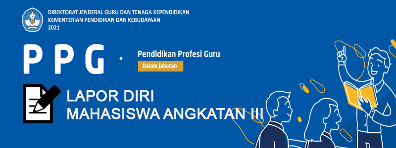 Pemanggilan Peserta PPG Dalam Jabatan Angkatan III Susulan Tahun 2021