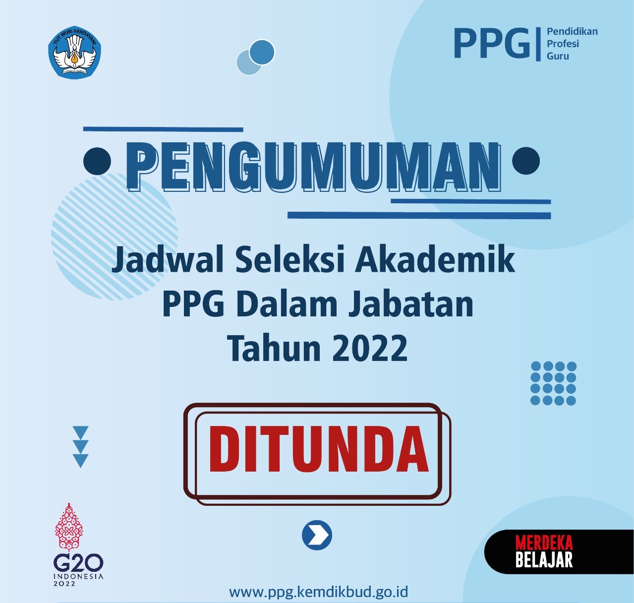 Penundaan Jadwal Seleksi Akademik PPG Dalam Jabatan Tahun 2022