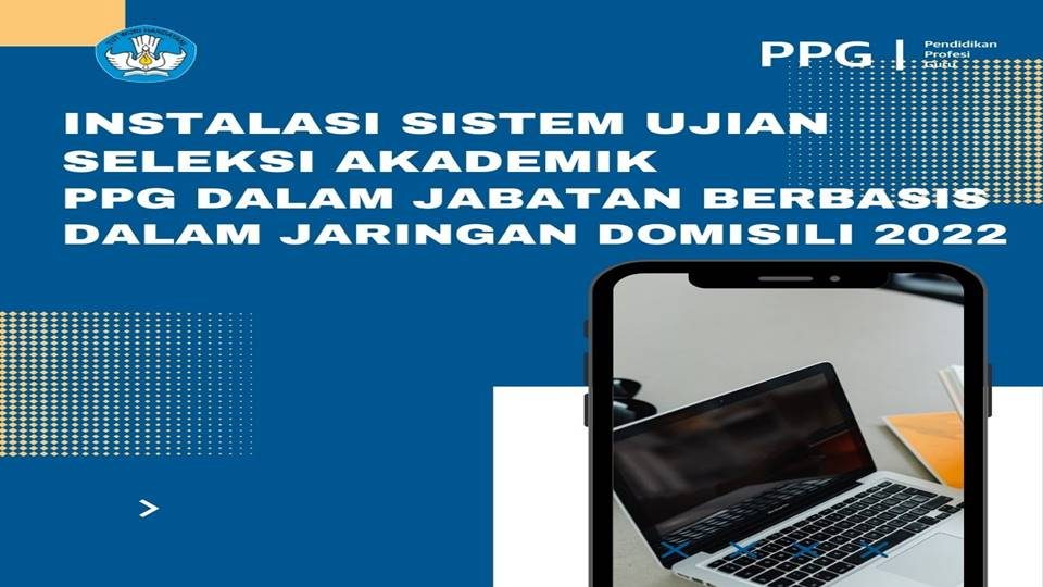 Instalasi Sistem Ujian Seleksi Akademik PPG Dalam Jabatan Berbasis Dalam Jaringan Domisili 2022