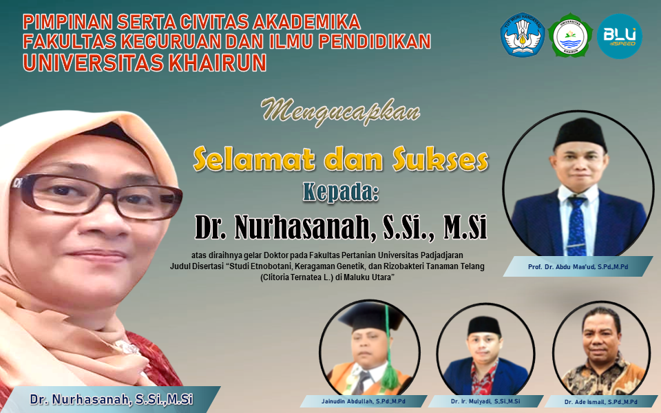 Pimpinan Serta Sivitas Akademika FKIP Universitas Khairun Mengucapkan Selamat Kepada Dr. Nurhasanah, S.Si.,M.Si
