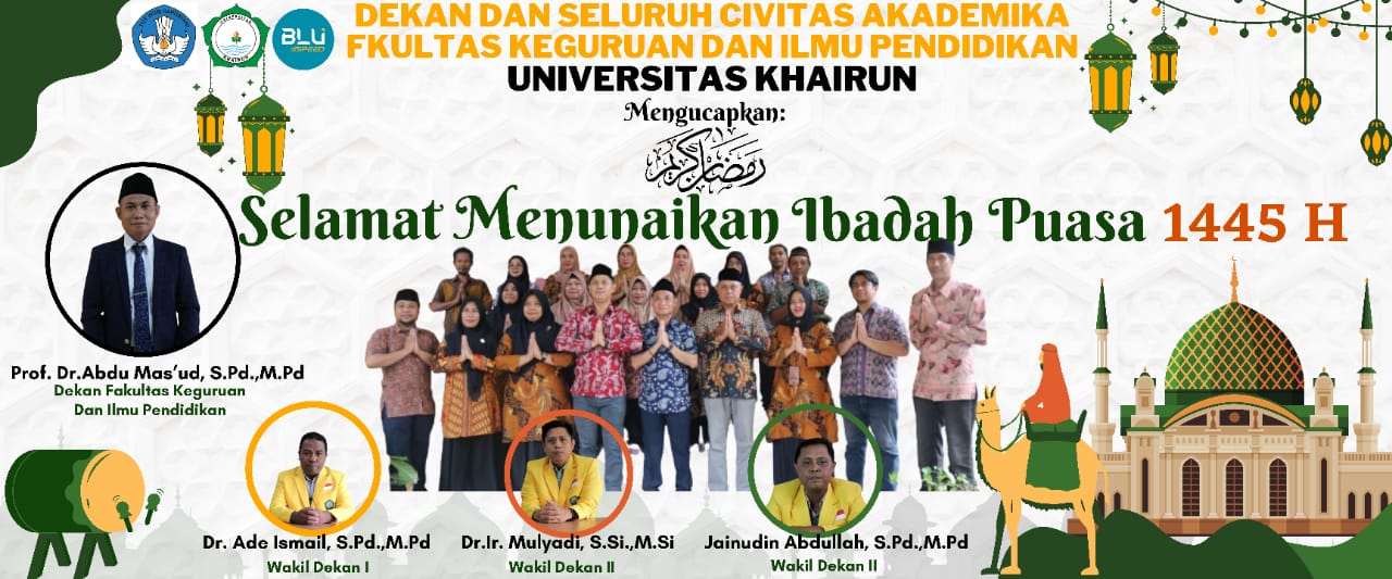 DEKAN DAN SELURUH CIVITAS AKADEMIKA FKULTAS KEGURUAN DAN ILMU PENDIDIKAN UNIVERSITAS MENGUCAPKAN SELAMAT MENUNAIKAN IBADAH PUASA 1445/H