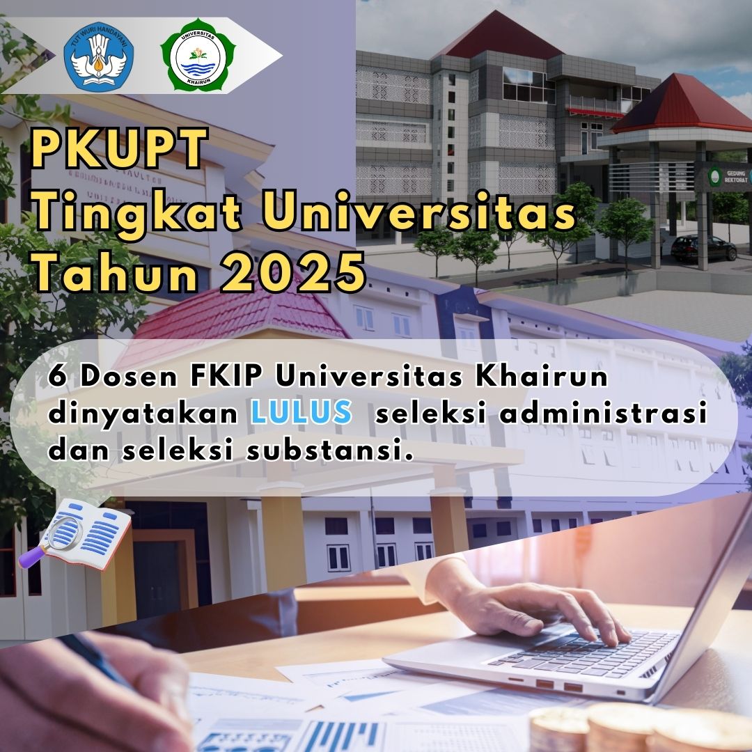 6 Dosen FKIP Universitas Khairun dinyatakan LULUS  seleksi administrasi  dan seleksi substansi, (PKUPT) tingkat Universitas Tahun 2025