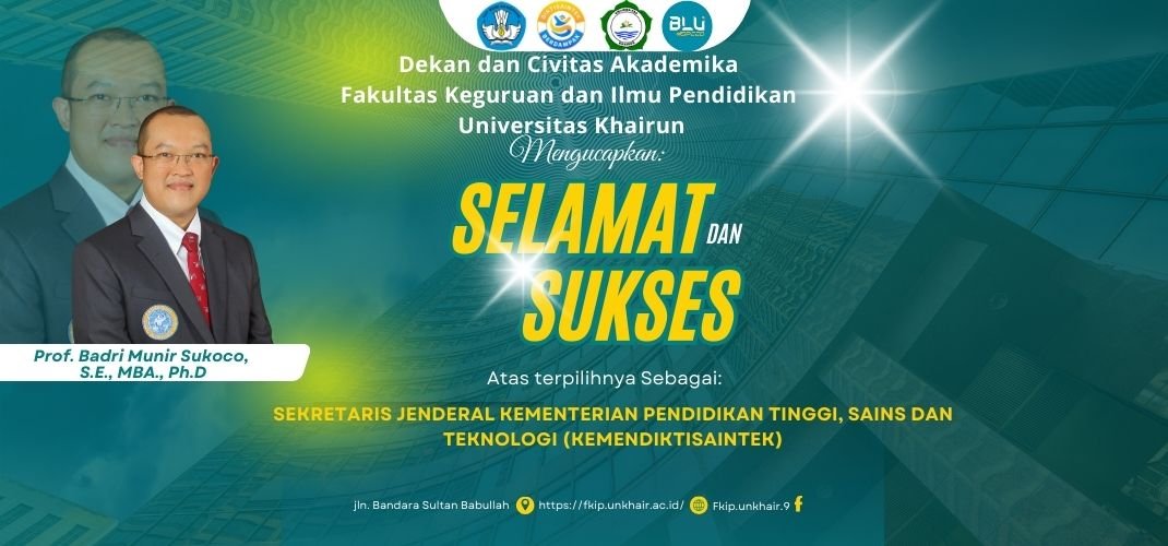 Dekan dan Civitas Akademika FKIP Universitas Khairun Ucapkan Selamat dan Sukses kepada Prof. Badri Munir Sukoco sebagai Sekretaris Jenderal Kemendiktisaintek