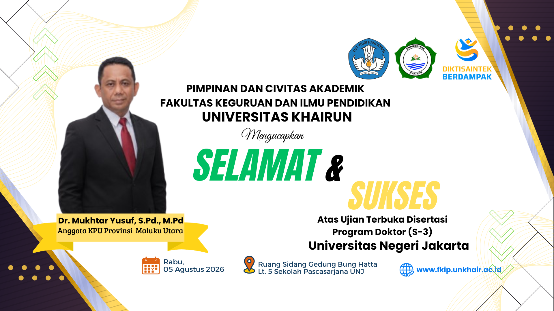 Ucapan Selamat dan Sukses atas Kelulusan Kepada Dr. Mukhtar Yusuf, S.Pd., M.Pd. Atas Ujian Disertasi Program Doktor (S-3) di Universitas Negeri Jakarta